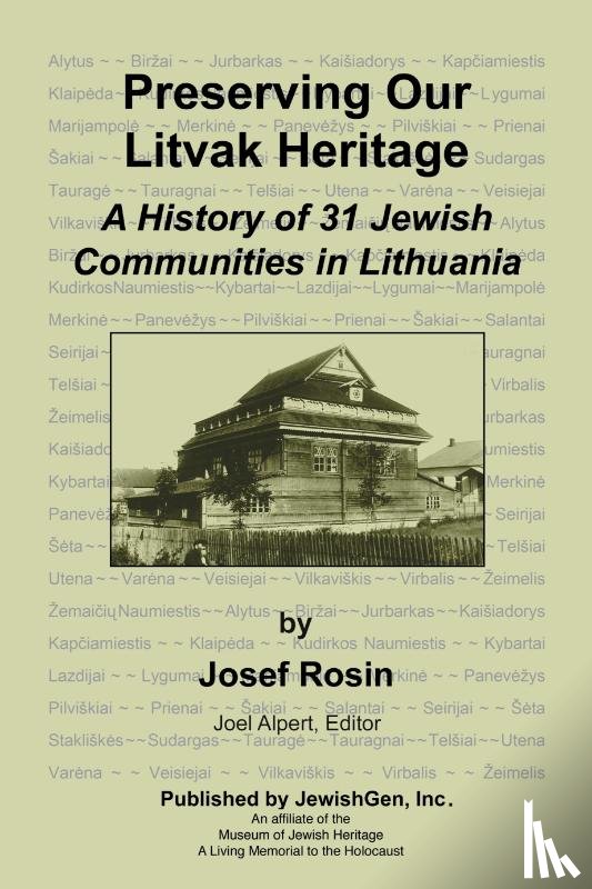 Rosin, Josef - Preserving Our Litvak Heritage - A History of 31 Jewish Communities in Lithuania