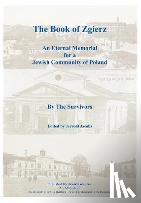 By the Survivors - The Book of Zgierz - An Eternal Memorial for a Jewish Community of Poland