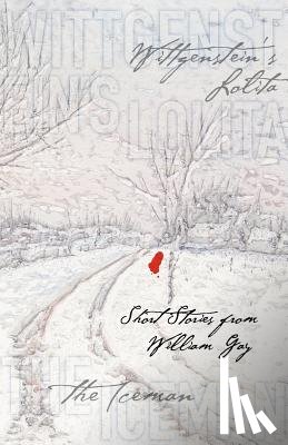 Gay, William, White, J. M. - WITTGENSTEINS LOLITA
