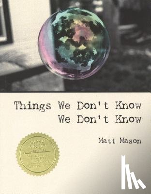 Mason, Matthew T. - Things We Don't Know We Don't Know