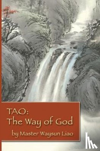 Liao, Waysun - Tao the Way of God