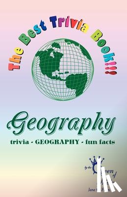 Flinn, Jane C. - The Best Trivia Book of Geography!!!: Fun facts, creative humor, trivia...