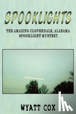 Cox, Wyatt - Spooklights