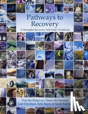 McDiarmid, Diane - Pathways to Recovery: A Strengths Recovery Self-Help Workbook
