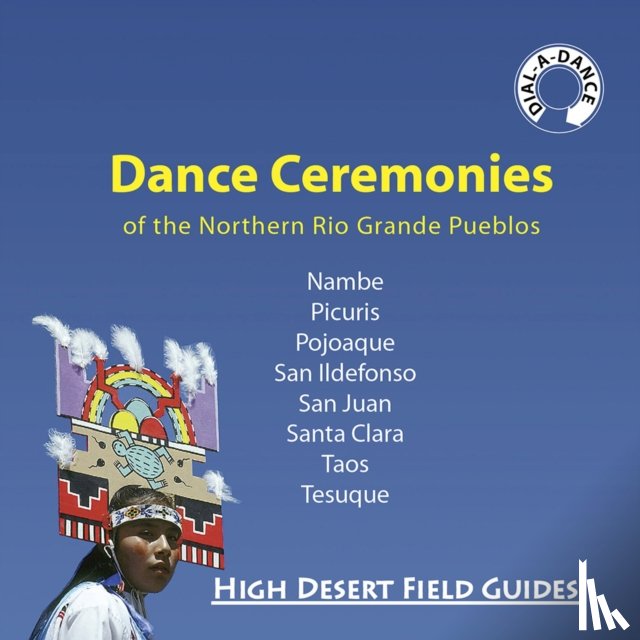 Huelster, Kathryn, Huelster, Dick - Dance Ceremonies of the Northern Rio Grande Pueblos
