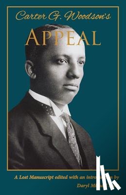 Woodson, Carter Godwin - Carter G. Woodson's Appeal