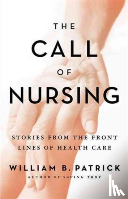 Patrick, William B - The Call of Nursing