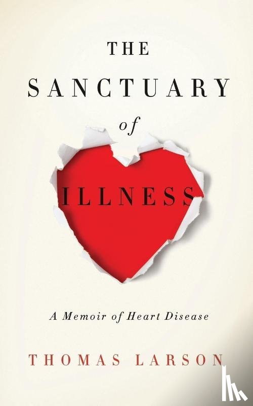 Larson, Thomas - The Sanctuary of Illness