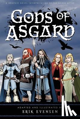 Evensen, Erik a. - Gods of Asgard: A graphic novel interpretation of the Norse myths