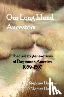Dayton, Stephen - Our Long Island Ancestors