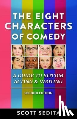 Sedita, Scott - 8 CHARACTERS OF COMEDY REV/E 2