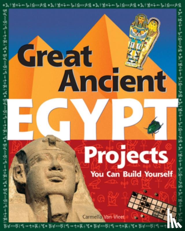 Van Vleet, Carmella - Great Ancient Egypt Projects: You Can Build Yourself