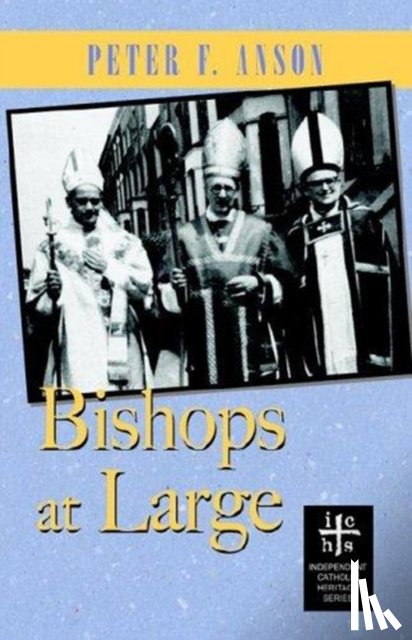 Anson, Peter F. - Bishops at Large