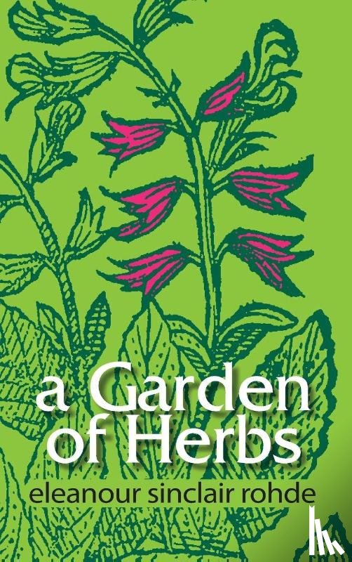 Rohde, Eleanour Sinclair - A Garden of Herbs