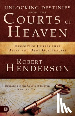 Henderson, Robert - UNLOCKING DESTINIES FROM THE C