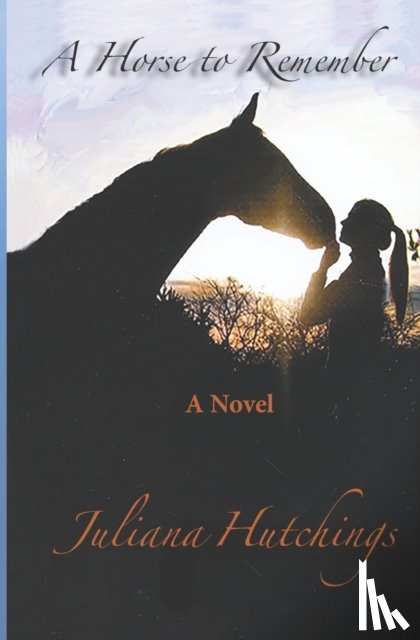 Hutchings, Juliana - A Horse to Remember