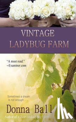Ball, Donna - Vintage Ladybug Farm