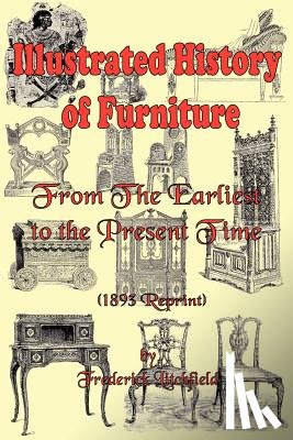 Litchfield, Frederick - Illustrated History of Furniture