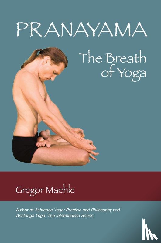 Maehle, Gregor - Pranayama The Breath of Yoga