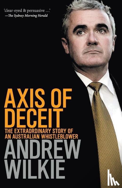 Wilkie, Andrew - Axis of Deceit