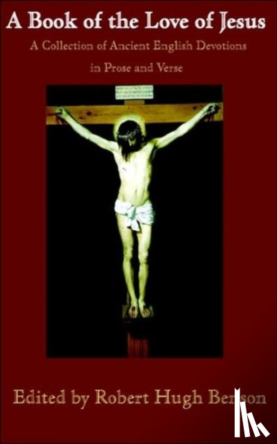 Benson, Robert Hugh - A Book of the Love of Jesus