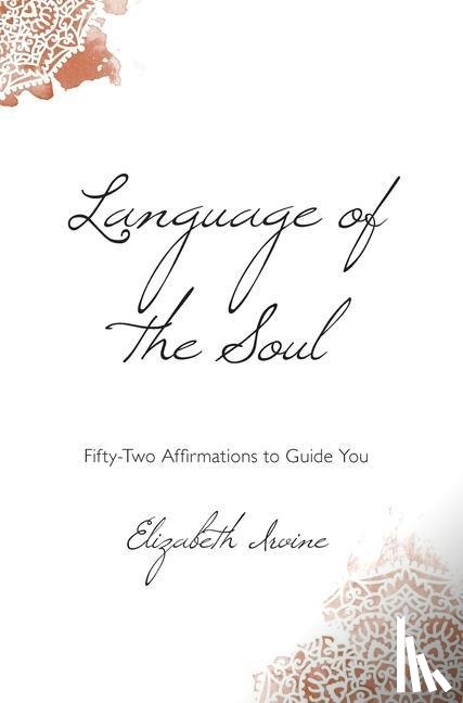 Irvine, Elizabeth - Language of the Soul