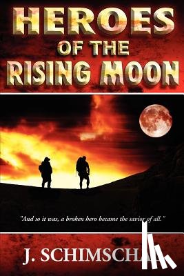 Schimschal, J. - Heroes of the Rising Moon