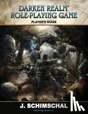 Schimschal, Jason - Darken Realm Role Playing Game Player's Guide