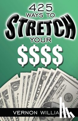 Williams, Vernon - 425 Ways to Stretch Your $$$$