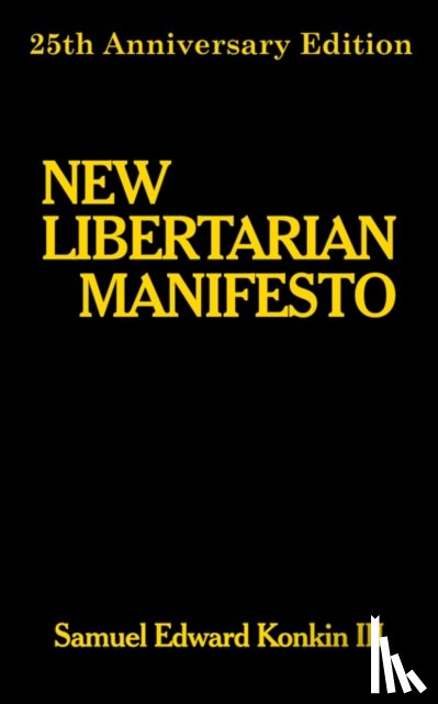 Konkin III, Samuel - New Libertarian Manifesto
