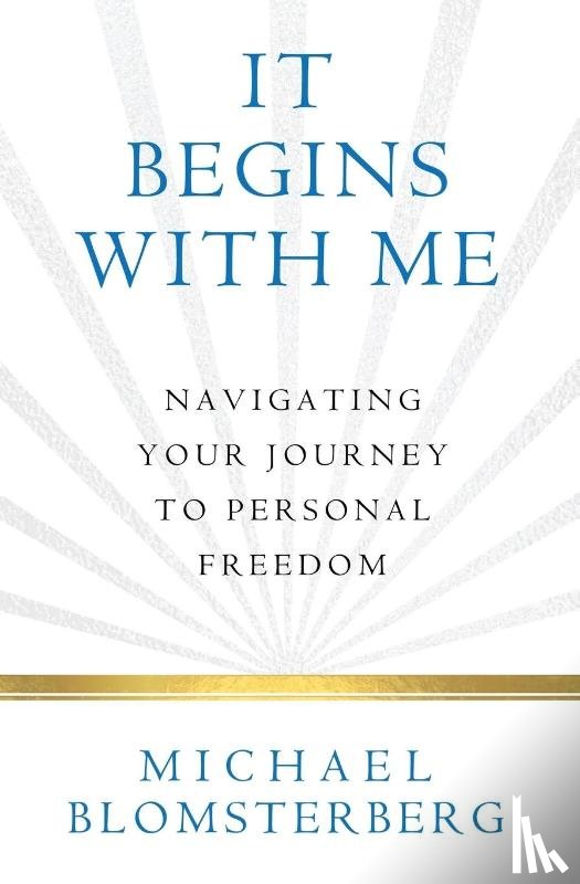 Blomsterberg, Michael A - It Begins With Me