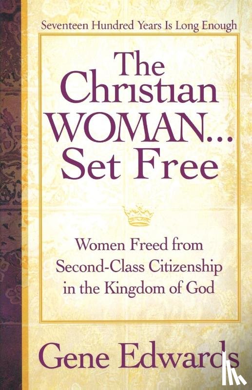 Edwards, Gene - The Christian Woman...Set Free