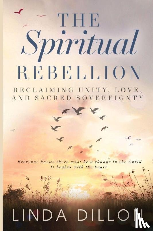 Dillon, Linda - The Spiritual Rebellion