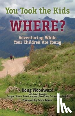 Woodward, Doug - You Took the Kids Where?