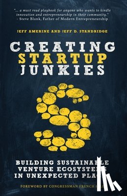 Amerine, Jeff, Standridge, Jeff D - Creating Startup Junkies