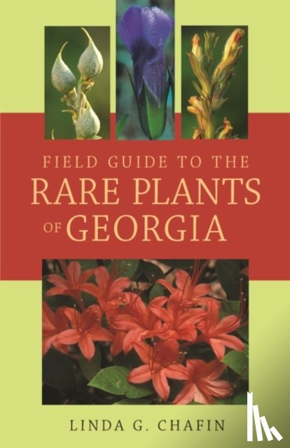 Chafin, Linda G. - Field Guide to the Rare Plants of Georgia