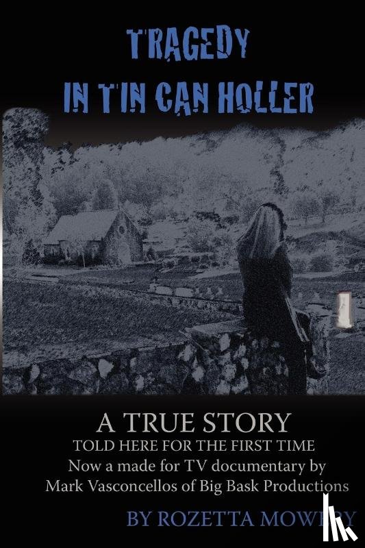Mowery, Rozetta - Tragedy in Tin Can Holler