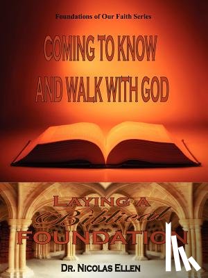 Ellen, Nicolas - Coming to Know and Walk with God