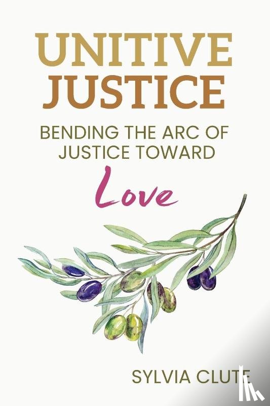 Clute, Sylvia - Unitive Justice