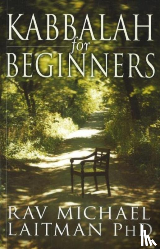 Laitman, Rav Michael, PhD - Kabbalah for Beginners