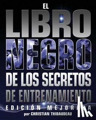 Shugart, Chris - El Libro Negro de los Secretos de Entrenamiento: Edicion Mejorada
