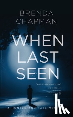 Chapman, Brenda - When Last Seen: A Hunter and Tate Mystery #2