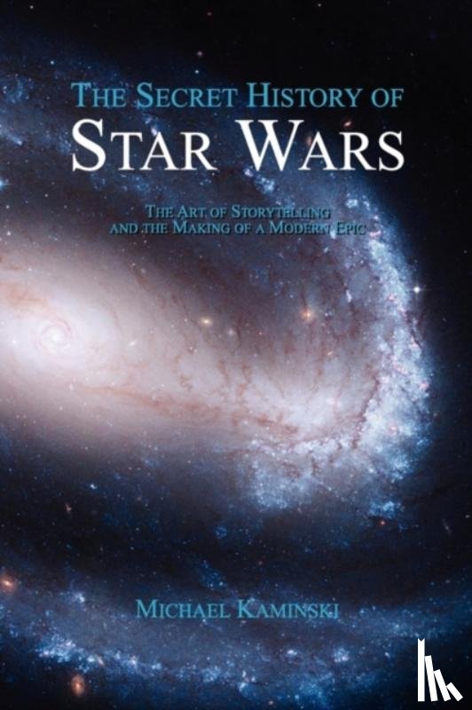 Kaminski, Michael - The Secret History of Star Wars