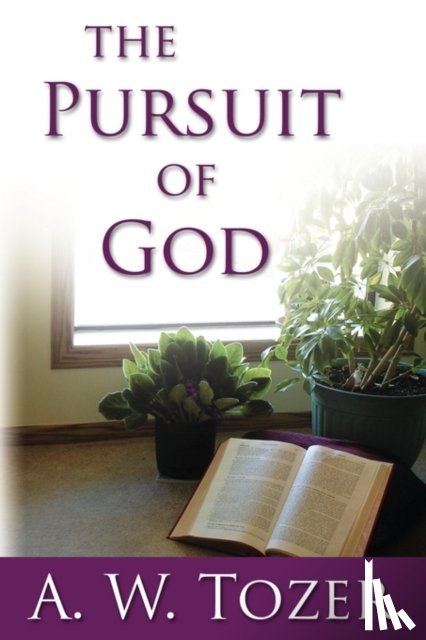 Tozer, A W - The Pursuit of God