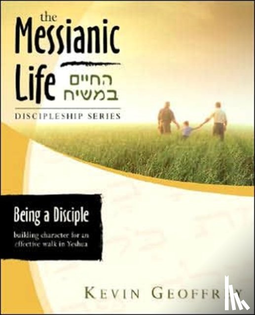 Geoffrey, Kevin - Being a Disciple of Messiah