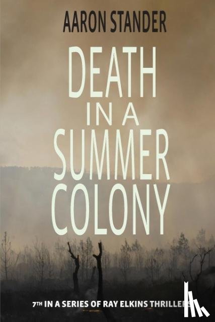 Stander, Aaron - Death in a Summer Colony