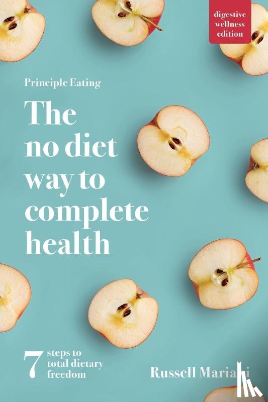 Mariani, Russell - Principle Eating - The No Diet Way to Complete Health