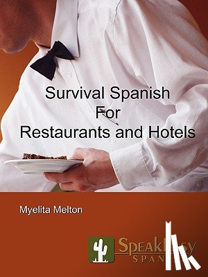 Melton, Myelita A. - Survival Spanish for Restaurants and Hotels