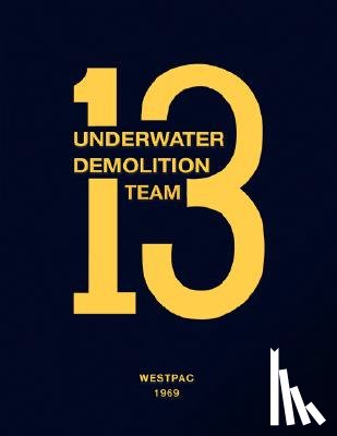 Waterman, Steven L. - Underwater Demolition Team 13: Westpac 1969