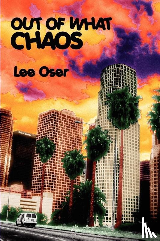 Oser, Lee - Out of What Chaos
